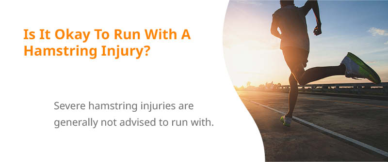 Is It Okay To Run With A Hamstring Injury?