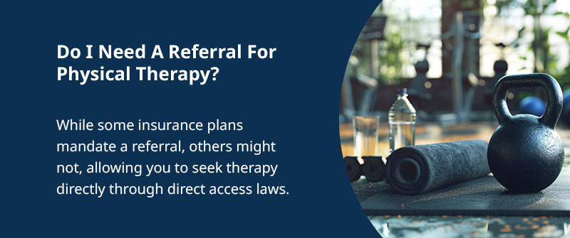 Do I Need A Referral For Physical Therapy?