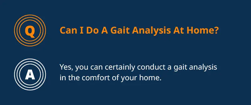 Can I Do A Gait Analysis At Home_